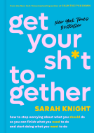 book cover for Get Your Sh*t Together