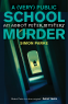 Cover Image: A (Very) Public School Murder