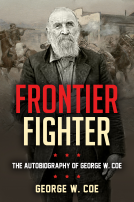 book cover for Frontier Fighter: The Autobiography of George W. Coe