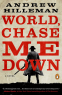 Cover Image: World, Chase Me Down