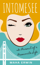 book cover for Intomesee: In Pursuit of a Passionate Life