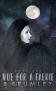 Cover Image: Woe for a Faerie