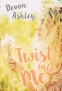 Cover Image: TWIST INTO ME