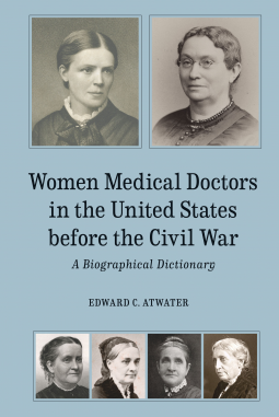 book cover for Women Medical Doctors in the United States before the Civil War
