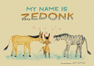 book cover for My Name is Zedonk