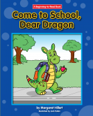 book cover for Come to School, Dear Dragon