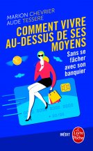 Couverture du livre pour Comment vivre au-dessus de ses moyens sans se fâcher avec son banquier