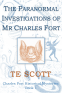 Cover Image: The Paranormal Investigations of Mr Charles Fort