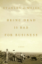 Cover Image: Being Dead is Bad for Business