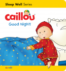 book cover for Caillou: Good Night!