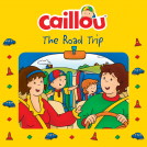 book cover for Caillou: The Road Trip