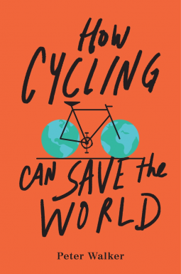 book cover for How Cycling Can Save the World