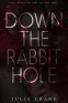 Cover Image: Down The Rabbit Hole