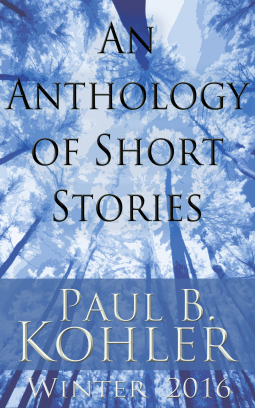 book cover for An Anthology of Short Stories: Winter 2016