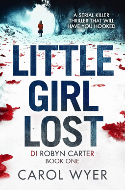 book cover for Little Girl Lost (Detective Robyn Carter crime thriller series Book 1)