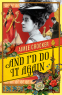 Cover Image: And I'd Do It Again
