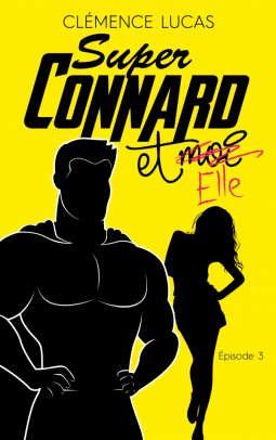 Couverture du livre pour Super Connard et moi - Épisode 3
