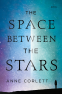 Cover Image: The Space Between the Stars