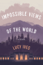 Cover Image: Impossible Views of the World