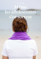 Couverture du livre pour Même les adulescentes s'en sortent