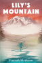 Cover Image: Lily's Mountain