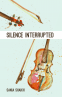 Cover Image: Silence Interrupted