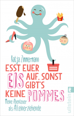 Buchcover für Esst euer Eis auf, sonst gibt's keine Pommes