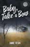 Cover Image: Baby, Take A Bow