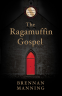 Cover Image: The Ragamuffin Gospel