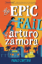 Cover Image: The Epic Fail of Arturo Zamora