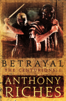 book cover for Betrayal: The Centurions I