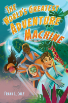 book cover for The World's Greatest Adventure Machine