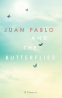 Cover Image: Juan Pablo and the Butterflies