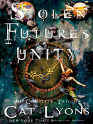 book cover for STOLEN FUTURES: Unity, the Complete Trilogy