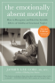 Cover Image: The Emotionally Absent Mother, Second Edition