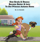 book cover for How Brady & Deucey Became Buster & Lucy To Get Princess Autumn Home