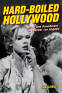 Cover Image: Hard-Boiled Hollywood