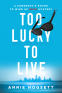 Cover Image: Too Lucky to Live