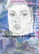 Couverture du livre pour Adieu la peine et le plaisir
