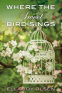 Cover Image: Where the Sweet Bird Sings