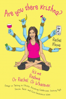 book cover for Are You There Krishna? It's Me, Reshma. Or Rachel. Or Whatever.