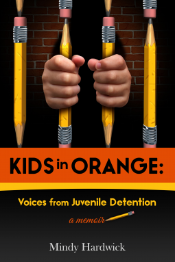 book cover for Kids In Orange: Voices from Juvenile Detention