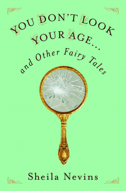book cover for You Don't Look Your Age...and Other Fairy Tales