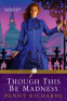 Cover Image: Though This Be Madness