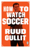 Cover Image: How to Watch Soccer