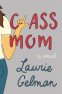 Cover Image: Class Mom