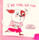book cover for I've Got to Go