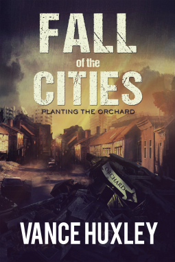 book cover for Fall of the Cities: Planting the Orchard