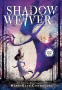 Cover Image: Shadow Weaver