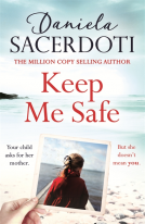 book cover for Keep Me Safe: Be swept away by this breathtaking love story with a heartbreaking twist